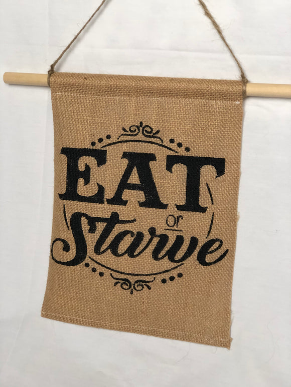 Eat or Starve Banner – Garlands Galore and Decor